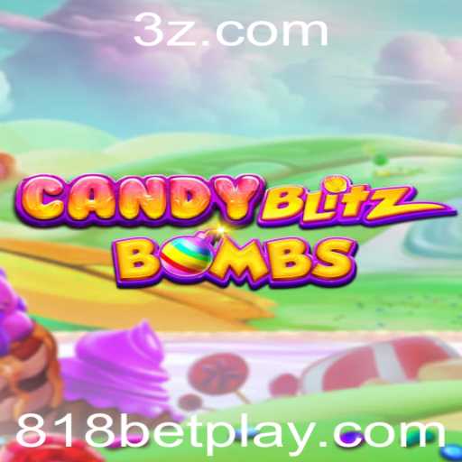 CandyBlitzBombs: Descubra o Novo Fenômeno dos Jogos com 818bet
